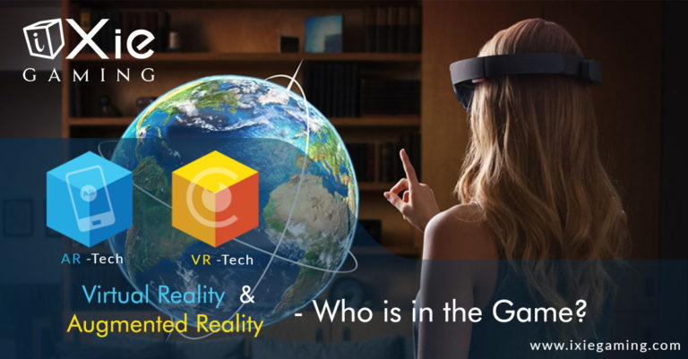 Virtual Reality and Augmented Reality – Who is in the Game?